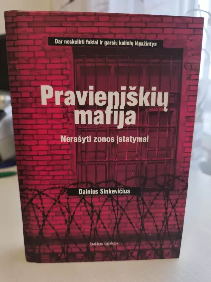 Pravieniškių mafija. Nerašyti zonos įstatymai