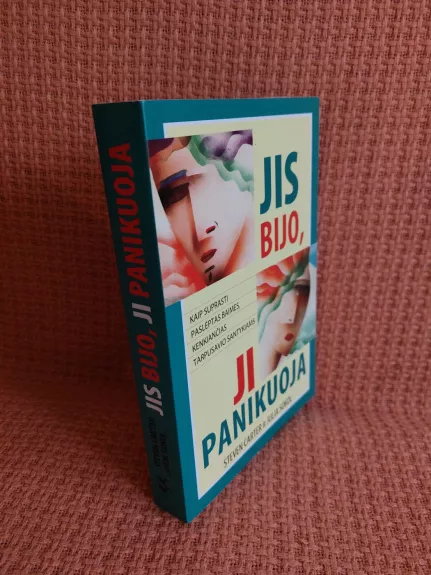 Jis bijo, ji panikuoja: kaip suprasti paslėptas baimes, kenkiančias tarpusavio santykiams