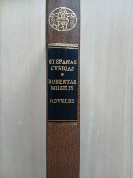 Novelės. Stefanas Cveigas. Robertas Muzilis (Pasaulinės literatūros biblioteka 98)