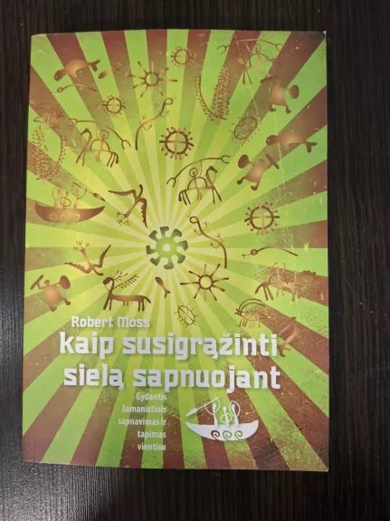 KAIP SUSIGRĄŽINTI SIELĄ SAPNUOJANT