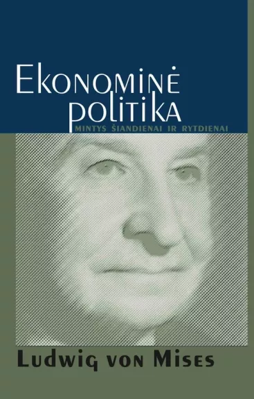 Ekonominė politika: mintys šiandienai ir rytdienai