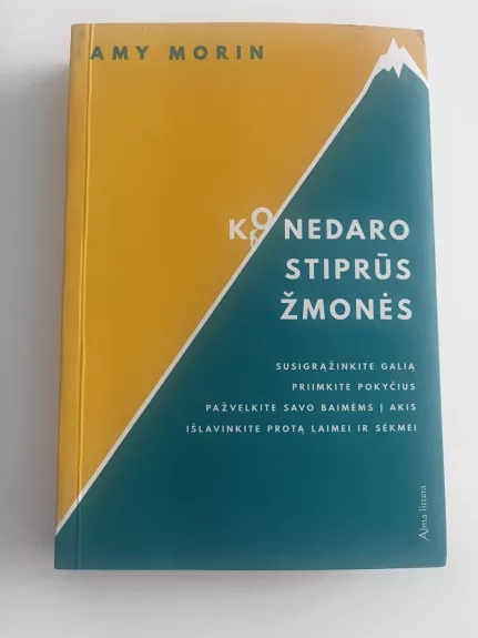 Ko nedaro stiprūs žmonės