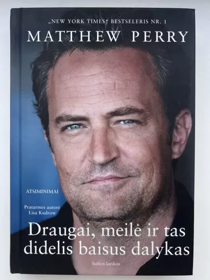 Draugai, meilė ir tas didelis baisus dalykas