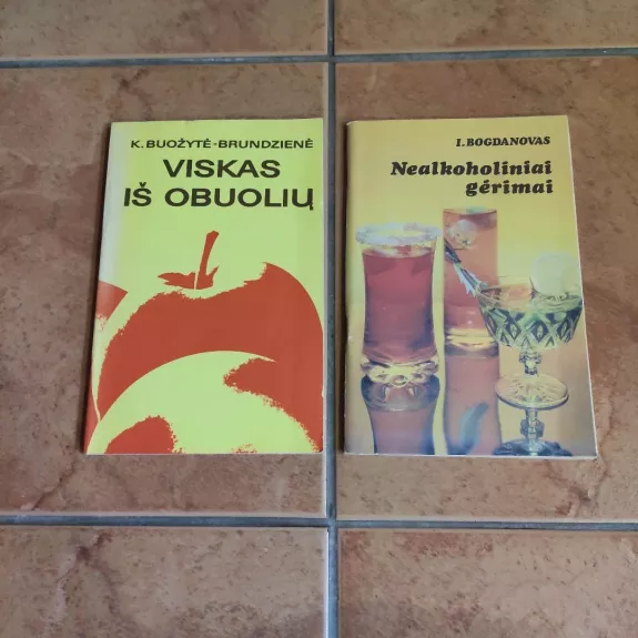 K. Buožytė-Brundzienė: Viskas iš obuolių. I. Bogdanovas: Nealkoholiniai gėrimai