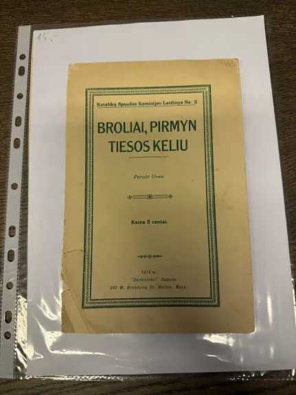 Broliai, pirmyn tiesos keliu