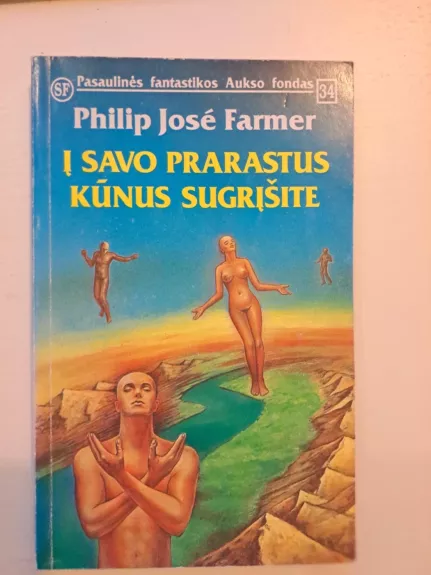 Į savo prarastus kūnus sugrįšite