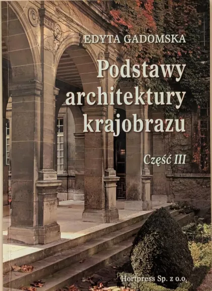 Podstawy architektury krajobrazu. Część III