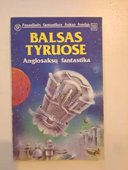 Balsas tyruose (Pasaulinės fantastikos aukso fondas Nr 10)