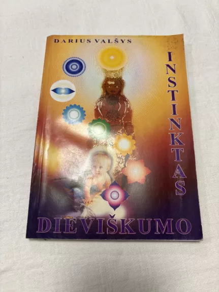 Dieviškumo instinktas arba Naujasis žmogaus evoliucijos kelias