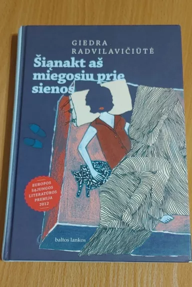 Šiąnakt aš miegosiu prie sienos