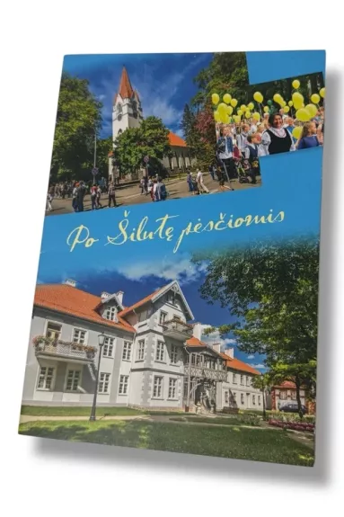 Po šilute pėsčiomis