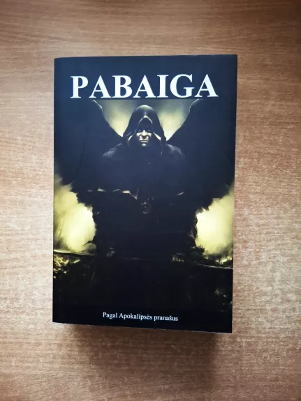 Pabaiga. Pagal Apokalipsės pranašus