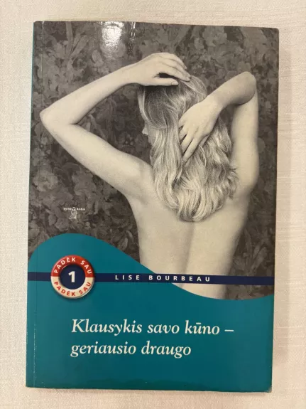 Klausykis savo kūno-geriausio draugo