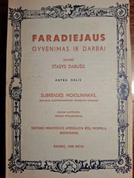 Faradiejaus gyvenimas ir darbai