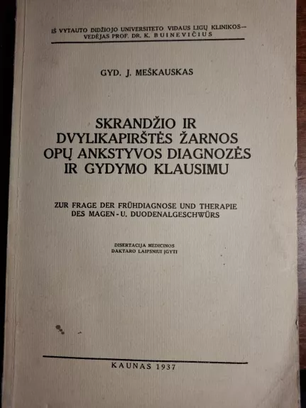 Skrandžio ir dvylikapirštės žarnos opų ankstyvos diagnozės ir gydymo klausimu