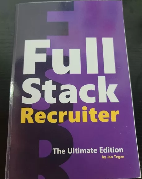 Full Stack Recruiter: The Ultimate Edition