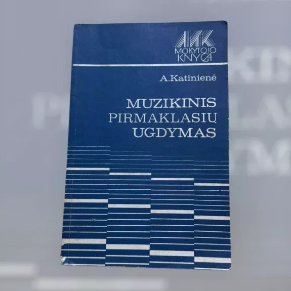 Muzikinis pirmaklasių ugdymas (Mokytojo knyga)