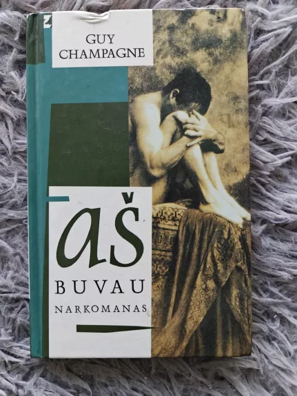 Aš buvau narkomanas