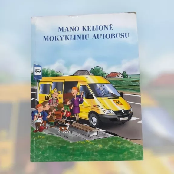 Mano kelionė mokykliniu autobusu