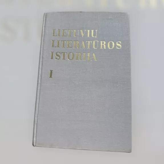 Lietuvių literatūros istorija (I tomas)