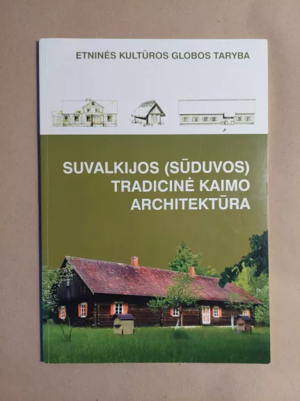 Suvalkijos (Sūduvos) tradicinė kaimo architektūra