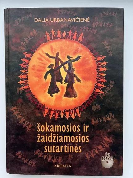 Šokamosios ir žaidžiamosios sutartinės (su DVD)