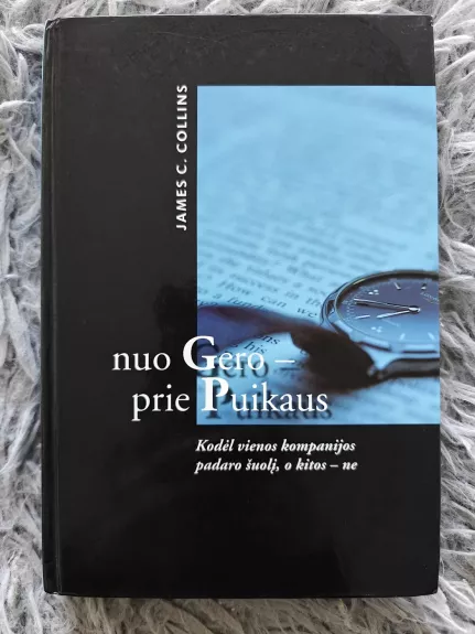 Nuo gero - prie puikaus