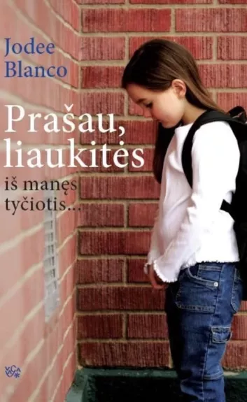 Prašau, liaukitės iš manęs tyčiotis...