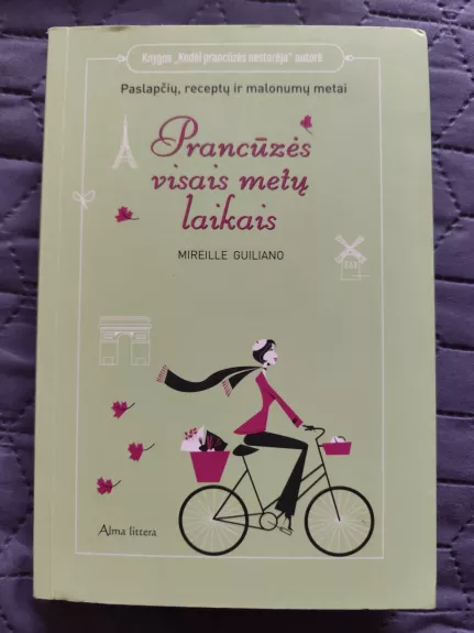 Prancūzės visais metų laikais. Paslapčių, receptų ir malonumų metai