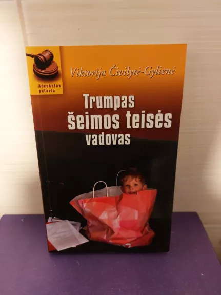 Trumpas šeimos teisės vadovas