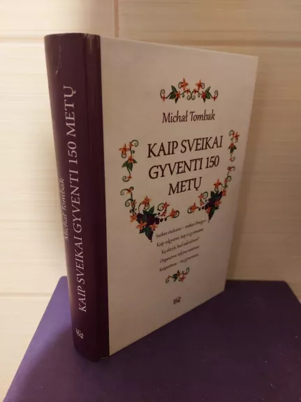 Kaip sveikai gyventi 150 metų
