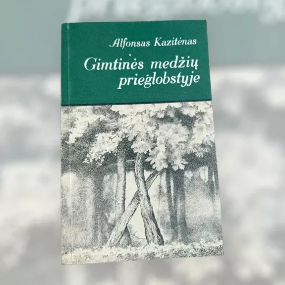 Gimtinės medžių prieglobstyje