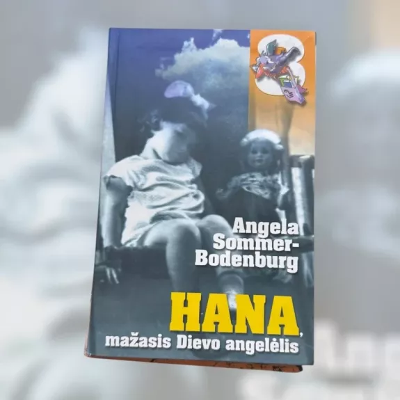 Hana, mažasis Dievo angelėlis