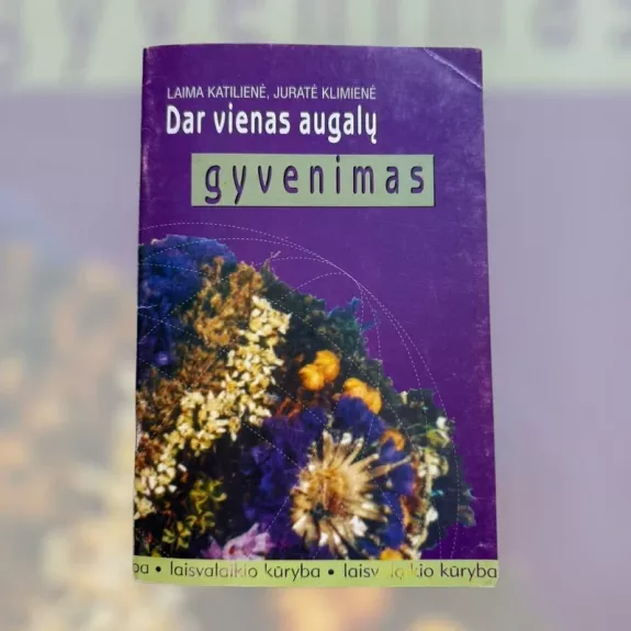 Dar vienas augalų gyvenimas