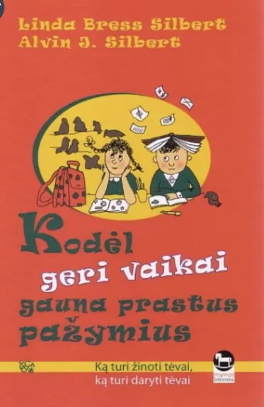 Kodėl geri vaikai gauna prastus pažymius