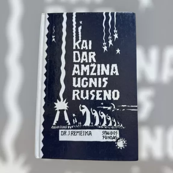 Kai dar amžina ugnis ruseno