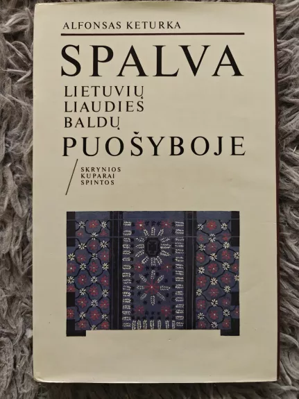 Spalva lietuvių liaudies baldų puošyboje. Skrynios, kuparai, spintos