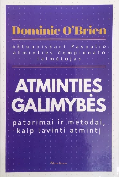 Atminties galimybės: patarimai ir metodai, kaip lavinti atmintį