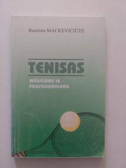 Tenisas mėgėjams ir profesionalams