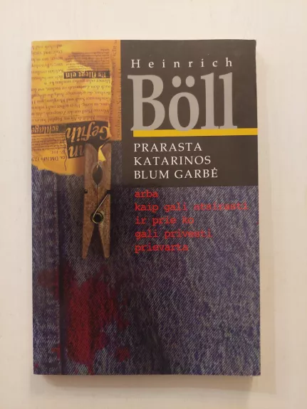 Prarasta Katarinos Blum garbė arba kaip gali atsirasti ir prie ko gali privesti prievarta