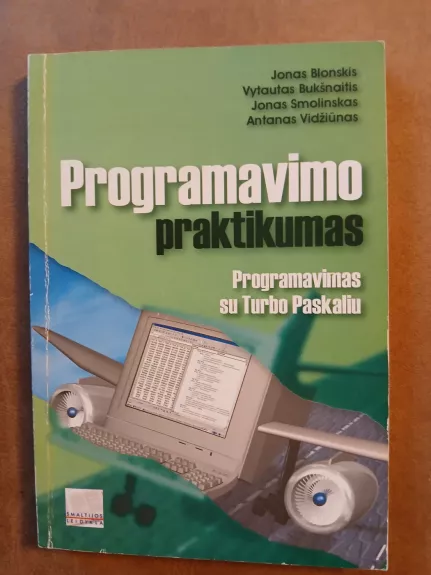 Programavimo praktikumas Programavimas su Turbo paskaliu