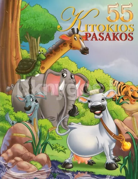 55 kitokios pasakos