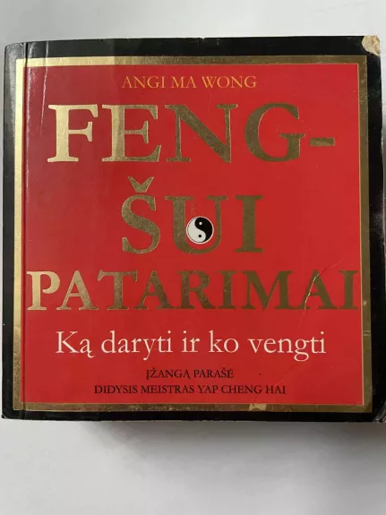 FENG ŠUI PATARIMAI ką daryti ir ko vengti