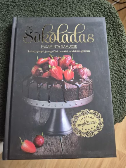 Šokoladas : pagaminta namuose.