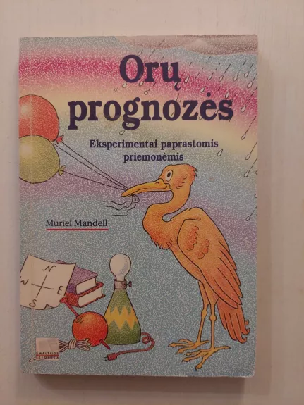 Orų prognozės: eksperimentai paprastomis priemonėmis