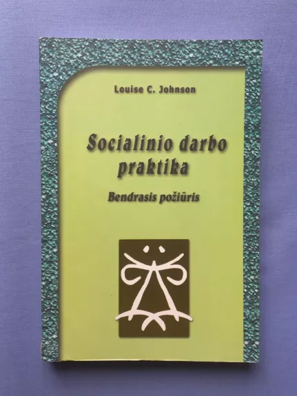 Socialinio darbo praktika. Bendrasis požiūris