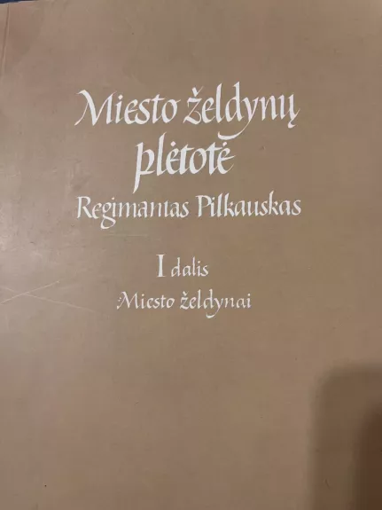 Miesto želdynų plėtotė (1 dalis)