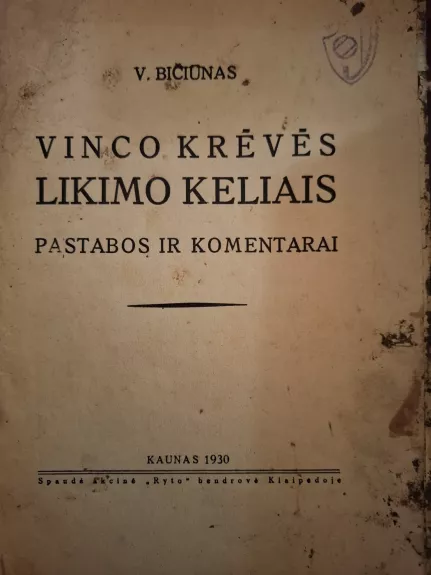 Vinco Krėvės Likimo keliais. Pastabo ir komentarai