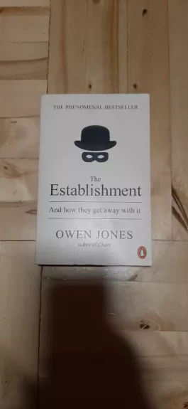 The Establishment: And how they get away with it