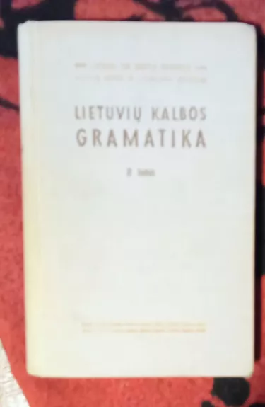 Lietuvių kalbos gramatika (II tomas). Morfologija - Autorių Kolektyvas, knyga 1